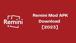 remini mod apk free download 2023